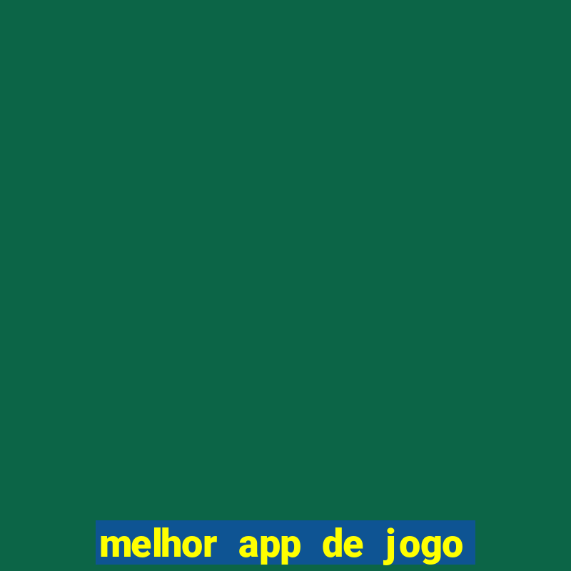 melhor app de jogo para ganhar dinheiro